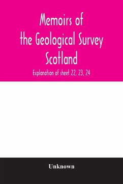 Memoirs of the Geological Survey Scotland; Explanation of sheet 22, 23, 24 - Unknown