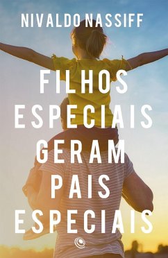 Cover Filhos especiais geram pais especiais (eBook, ePUB)