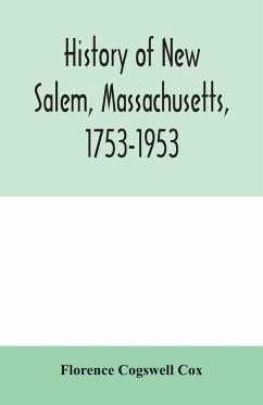 History of New Salem, Massachusetts, 1753-1953 - Cogswell Cox, Florence