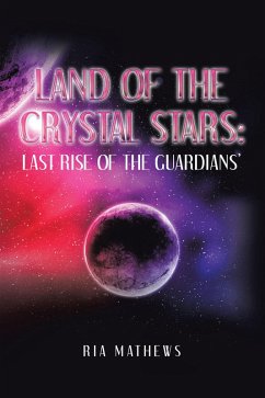 Cover Land of the Crystal Stars: Last Rise of the Guardians' (eBook, ePUB)