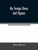 My foreign doves and pigeons