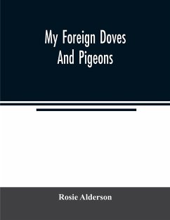 My foreign doves and pigeons - Alderson, Rosie