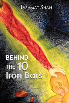 Behind the 10 Iron Bars - Shah, Hashmat
