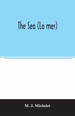 The sea (La mer) - J. Michelet, M.