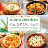 98 leckere Rezepte für den Reiskocher - Bild 1