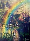 A Faerie Tale (eBook, ePUB) A Faerie Tale (eBook, ePUB)