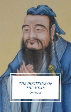 The Doctrine of the Mean (eBook, ePUB) - Confucius, Confucius