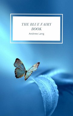 The Blue Fairy Book (eBook, ePUB) - Lang, Andrew