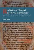 Reading and Shaping Medieval Cartularies (eBook, PDF)