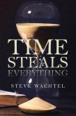 Time Steals Everything (eBook, ePUB)