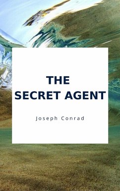 The Secret Agent (eBook, ePUB) - Conrad, Joseph