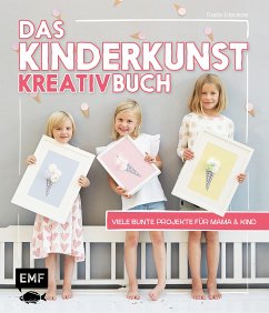 Das Kinderkunst-Kreativbuch (eBook, ePUB) - Schaumann, Claudia