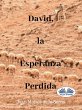 David, La Esperanza Perdida (eBook,... - Bild 1