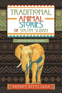 Traditional Animal Stories of South Sudan (eBook, ePUB)