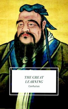 The Great Learning (eBook, ePUB) - Confucius, Confucius