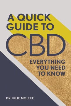 A Quick Guide to CBD (eBook, ePUB) - Moltke, Julie