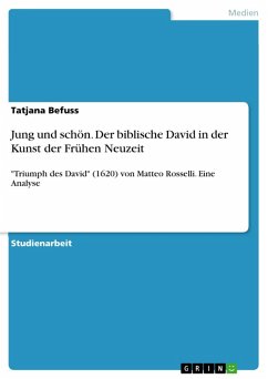 Jung und schön. Der biblische David in der Kunst der Frühen Neuzeit (eBook, PDF) - Befuss, Tatjana
