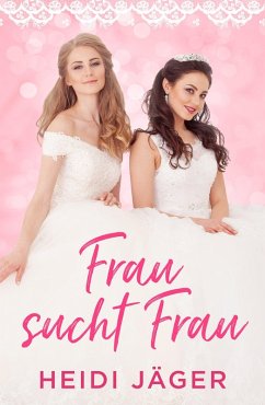 Frau sucht Frau (eBook, ePUB) - Jäger, Heidi