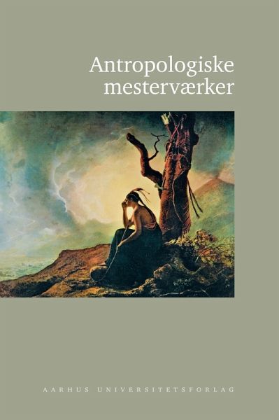 Antropologiske mesterværker (eBook, PDF)