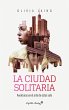 La ciudad solitaria (eBook, ePUB) - Bild 1