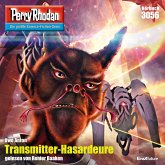 Transmitter-Hasardeure / Perry Rhodan-Zyklus "Mythos" Bd.3056 (MP3-Download)