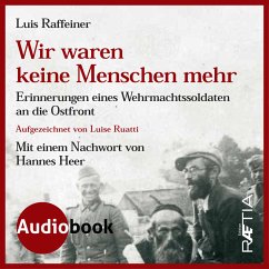 Wir waren keine Menschen mehr (MP3-Download) - Raffeiner, Luis