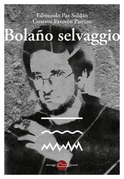 Bolaño selvaggio (eBook, ePUB) - Faverón Patriau, Gustavo; Paz Soldán, Edmundo