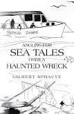 Angling for Sea Tales over a Haunted Wreck (eBook, ePUB)