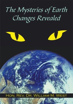 The Mysteries of Earth Changes Revealed (eBook, ePUB) - West, Hon. Rev. William M.