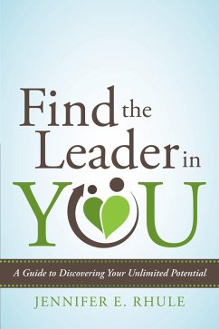 Find the Leader in You (eBook, ePUB) - Rhule, Jennifer. E.