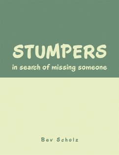 Stumpers: in Search of Missing Someone (eBook, ePUB) - Scholz, Bev