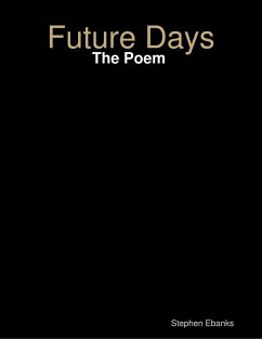 Future Days: The Poem (eBook, ePUB) - Ebanks, Stephen