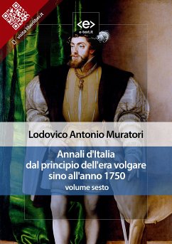 Annali d'Italia dal principio dell'era volgare sino all'anno 1750 - volume sesto (eBook, ePUB) - Antonio Muratori, Lodovico