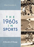 The 1960s in Sports (eBook, ePUB) The 1960s in Sports (eBook, ePUB)