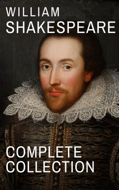 William Shakespeare : Complete Collection (37 plays, 160 sonnets and 5 Poetry...) (eBook, ePUB) - Shakespeare, William