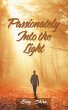 Passionately into the Light (eBook,... - Bild 1