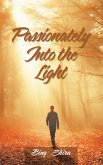 Passionately into the Light (eBook, ePUB)
