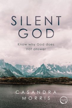 Cover Silent God: Know why God does not answer (eBook, ePUB)