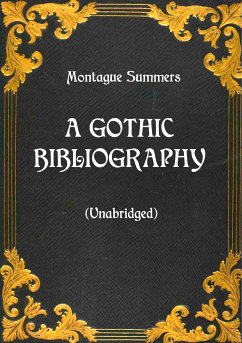 A Gothic Bibliography (Unabridged) (eBook, ePUB)