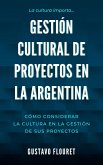 Gestión cultural de proyectos en la Argentina (eBook, ePUB)
