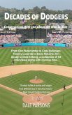 Decades of Dodgers: Conversations With and About the Men in Blue (eBook, ePUB)