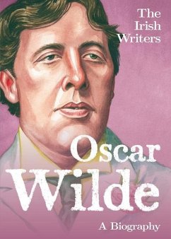 The Irish Writers: Oscar Wilde: A Biography - Pritchard, David