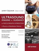 Ultrasound Imaging & Guidance for Musculoskeletal Interventions in Physical and Rehabilitation Ultrasound Imaging & Guidance for Musculoskeletal Interventions in Physical and Rehabilitation