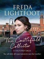 The Castlefield Collector - Lightfoot, Freda