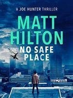 No Safe Place - Hilton, Matt