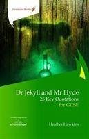 Dr Jekyll and Mr Hyde: 25 Key Quotations for GCSE - Hawkins, Heather