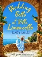 Wedding Bells at Villa Limoncello - James, Daisy