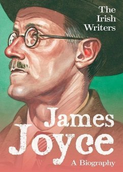 The Irish Writers: James Joyce: A Biography - Pritchard, David