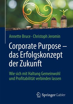 Corporate Purpose ¿ das Erfolgskonzept der Zukunft - Bruce, Annette;Jeromin, Christoph