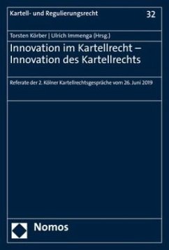 Innovation im Kartellrecht - Innovation des Kartellrechts